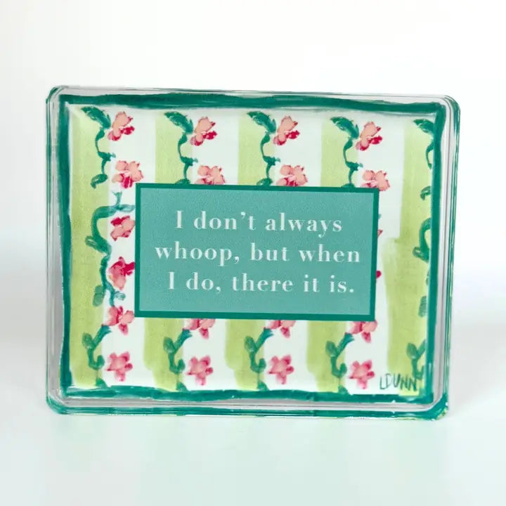 Whoop There It Is Acrylic Block