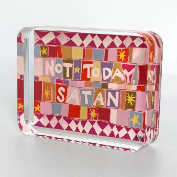 Not Today Acrylic Block